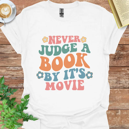 Never Judge A Book By Its Movie T-Shirt