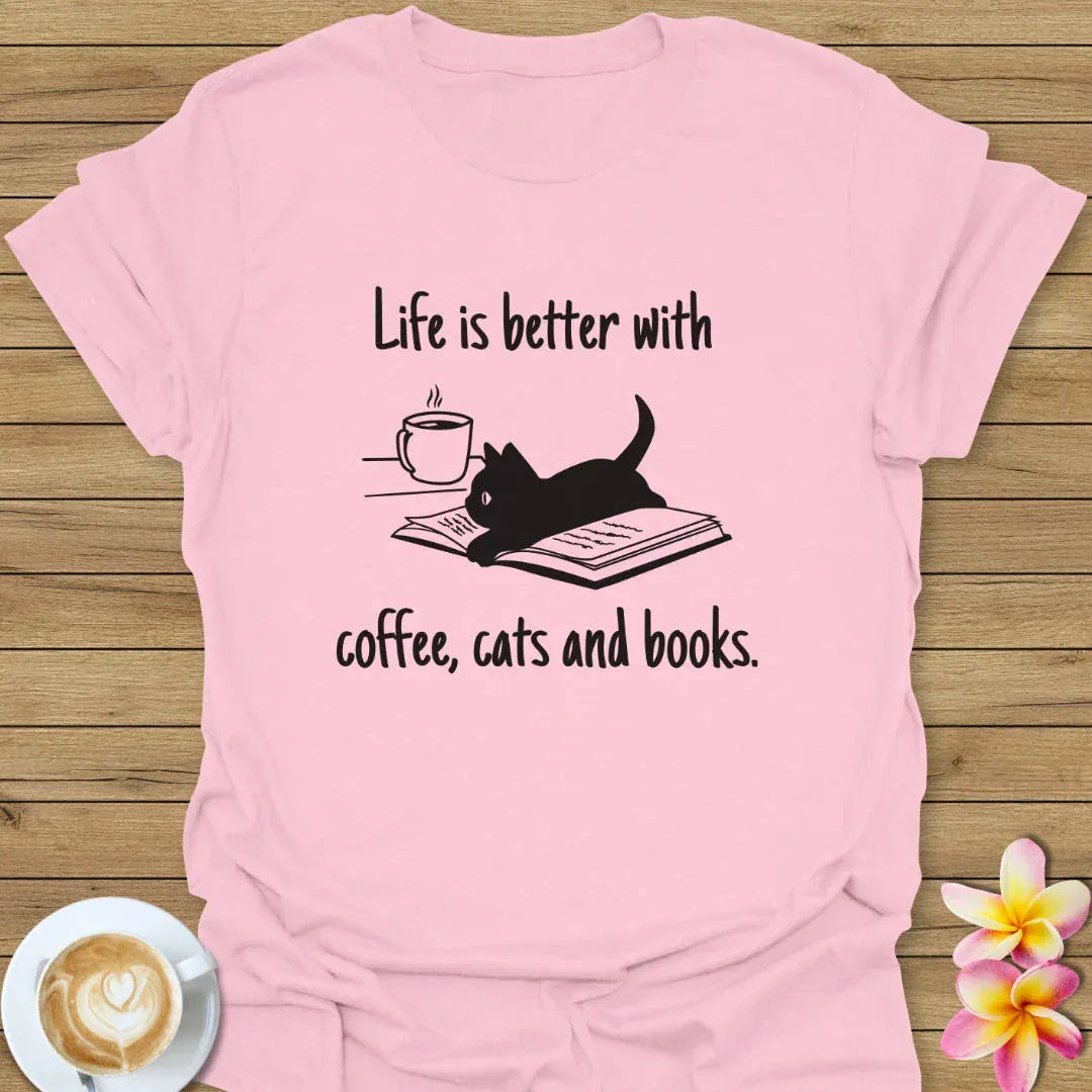 Life Is Better T-Shirt