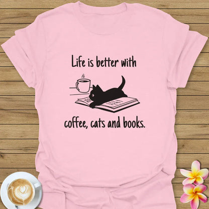 Life Is Better T-Shirt