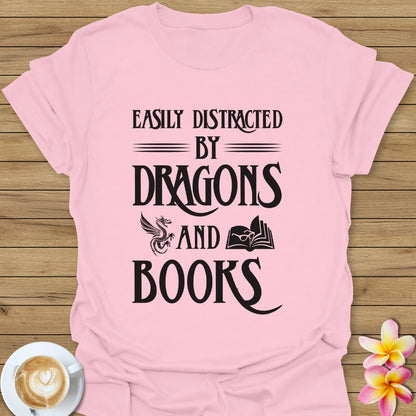 Easily Distracted By Dragons T-Shirt
