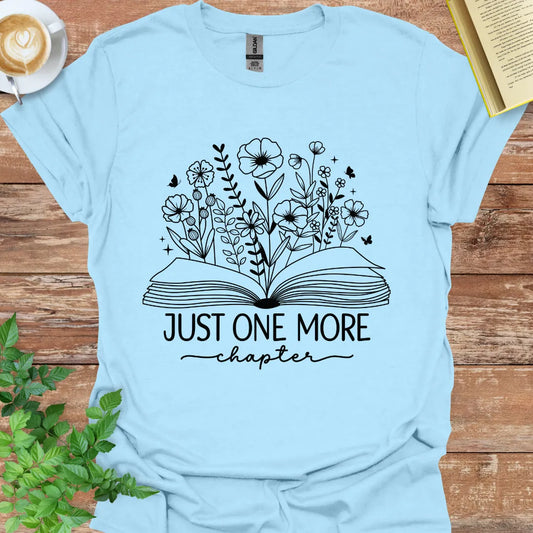 Just One More Chapter T-Shirt