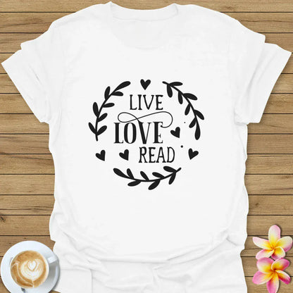 Live, Love, Read T-Shirt