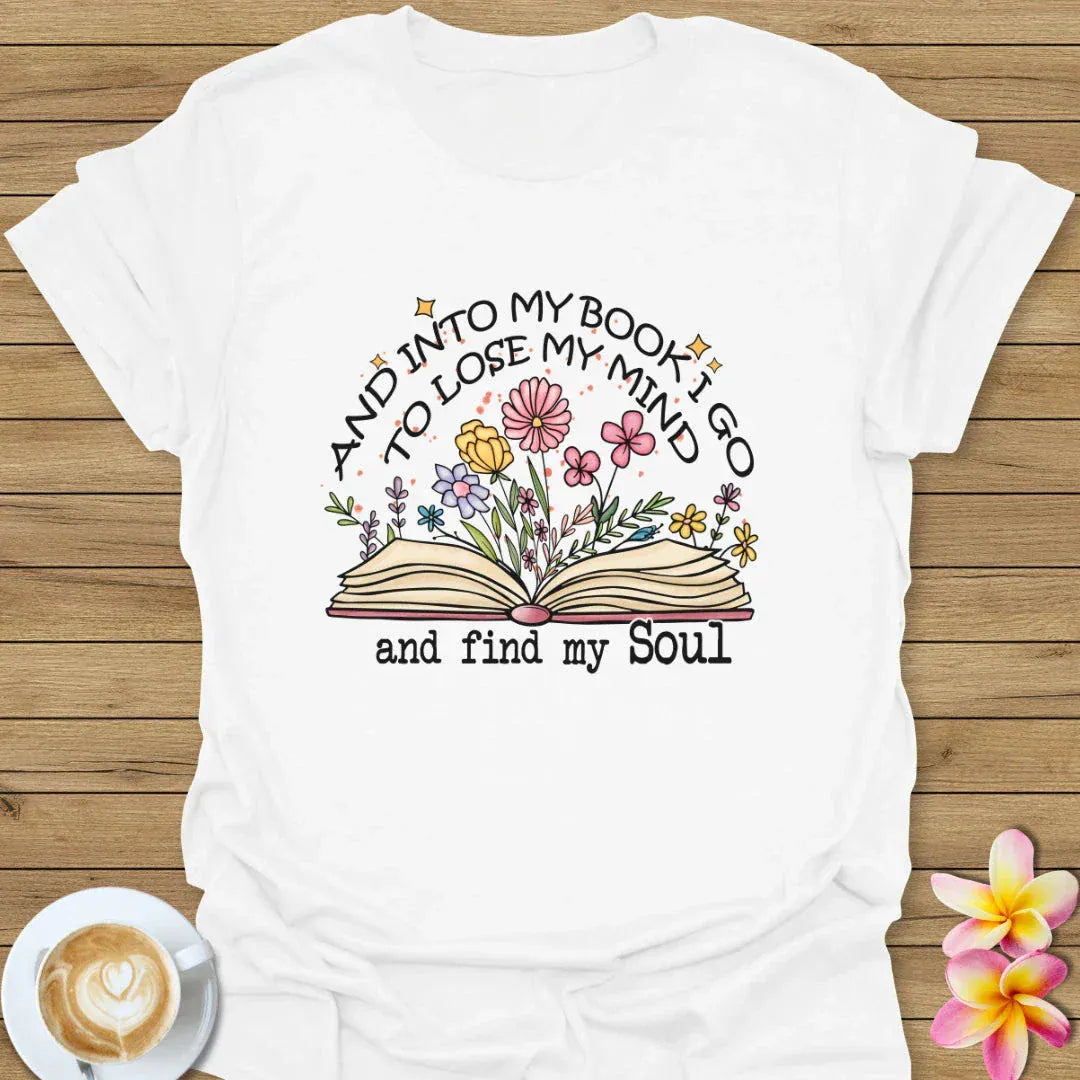 And Into The Book I Go T-Shirt