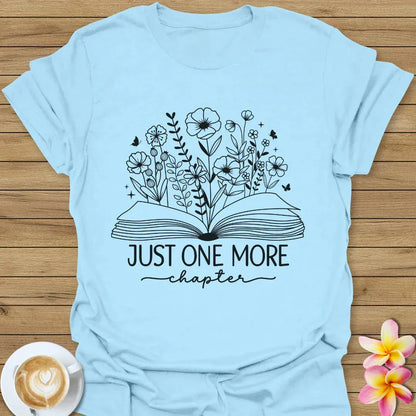 Just One More Chapter T-Shirt