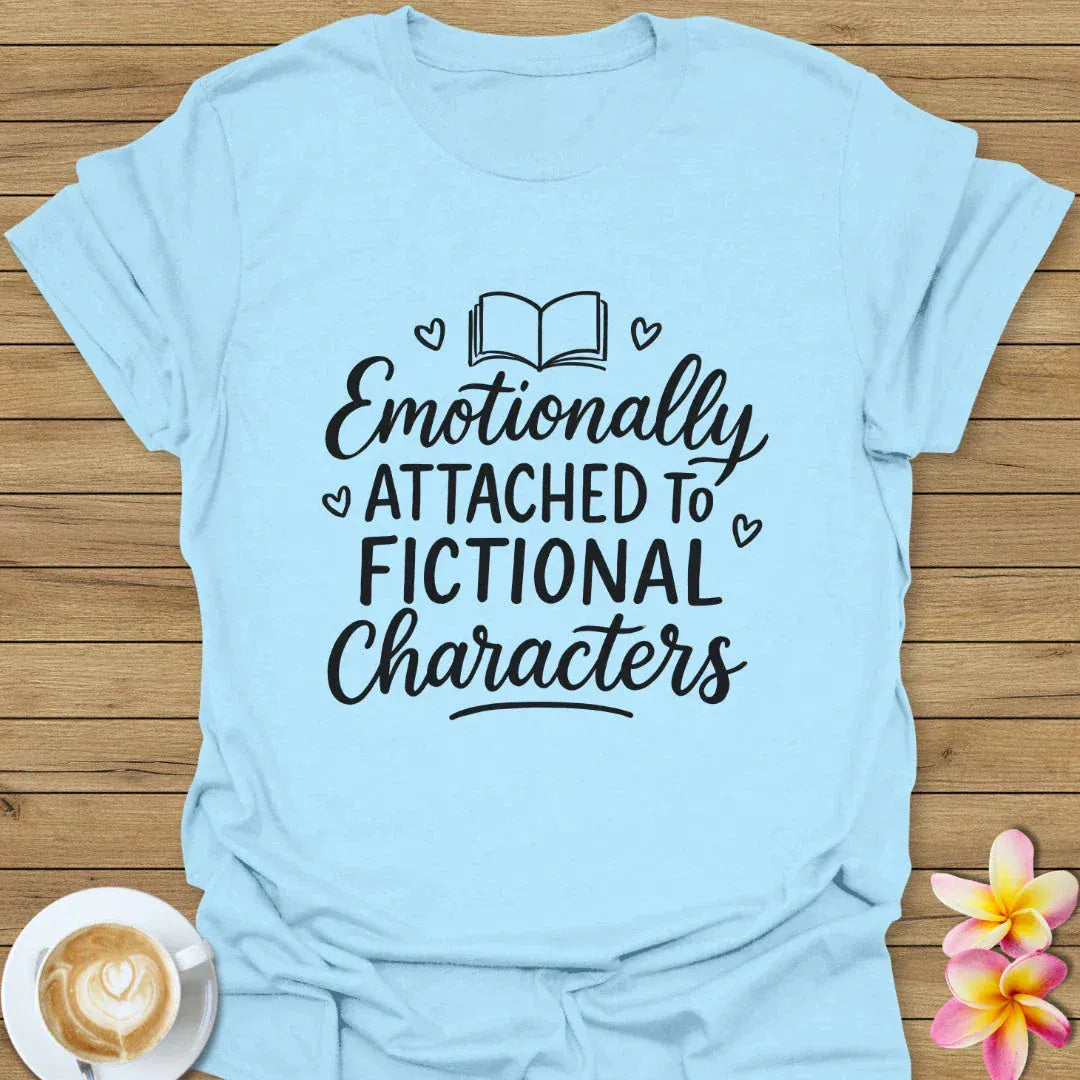 Emotionally Attached T-Shirt