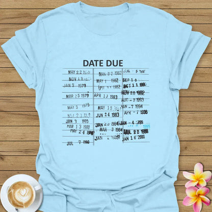 Library Card Due Date T-Shirt