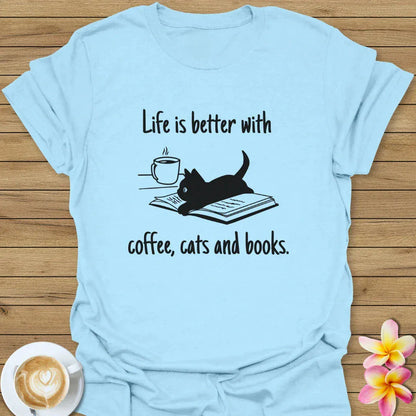 Life Is Better T-Shirt